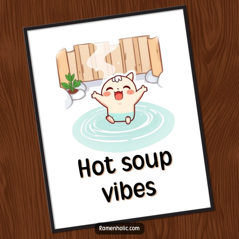Funny poster featuring a kawaii miso soup character joyfully leaping into a steaming hot spring, evoking feelings of peace and happiness.