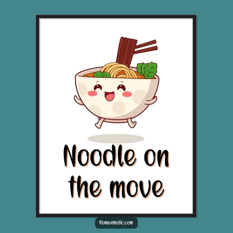 Funny Hopping Ramen Bowl Poster - Cute Foodie Art Print for Walls