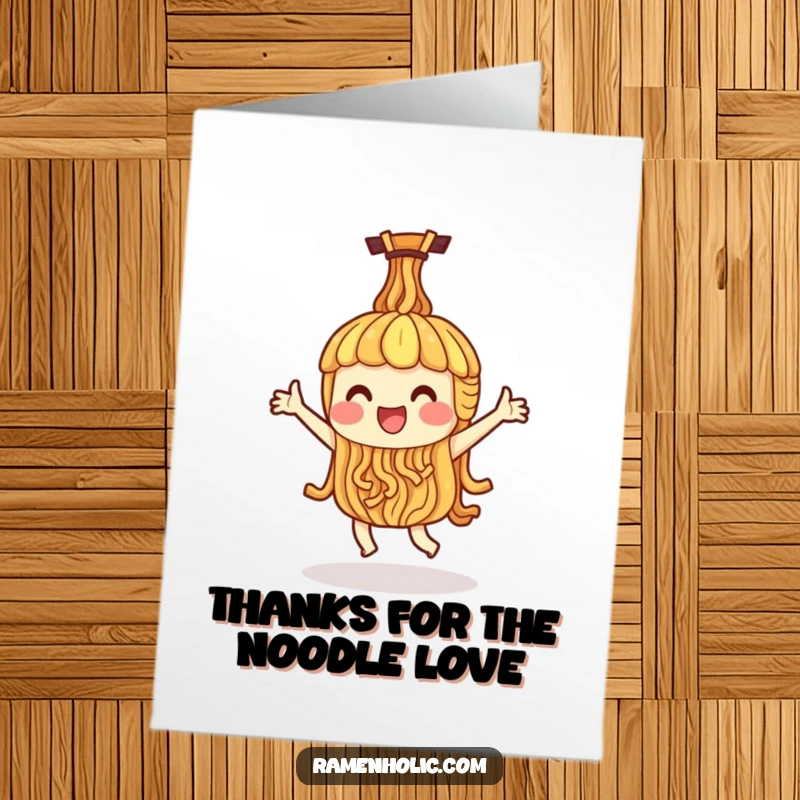 Funny Free Printable Thank You Card: Single ramen noodle character doing a happy dance, a hilarious downloadable card. Send thanks with fun.