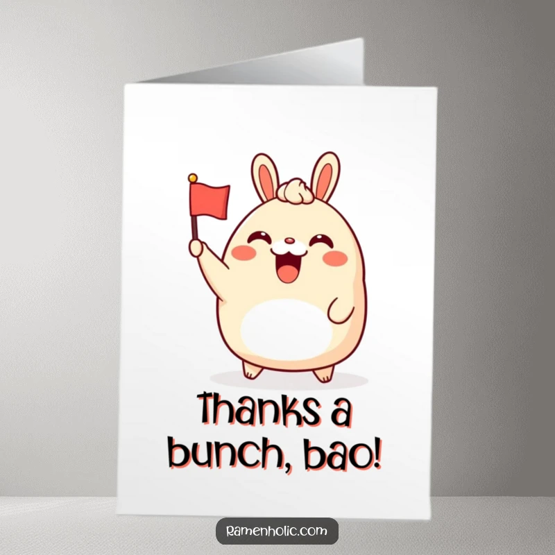 Funny Free Printable Thank You Card: A cheerful bao bun character waving a tiny flag with glee, conveying thanks.